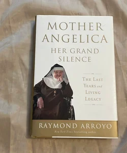 Mother Angelica Her Grand Silence