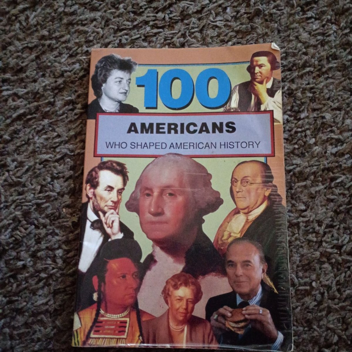 100 Americans Who Shaped American History by Samuel Willard Crompton
