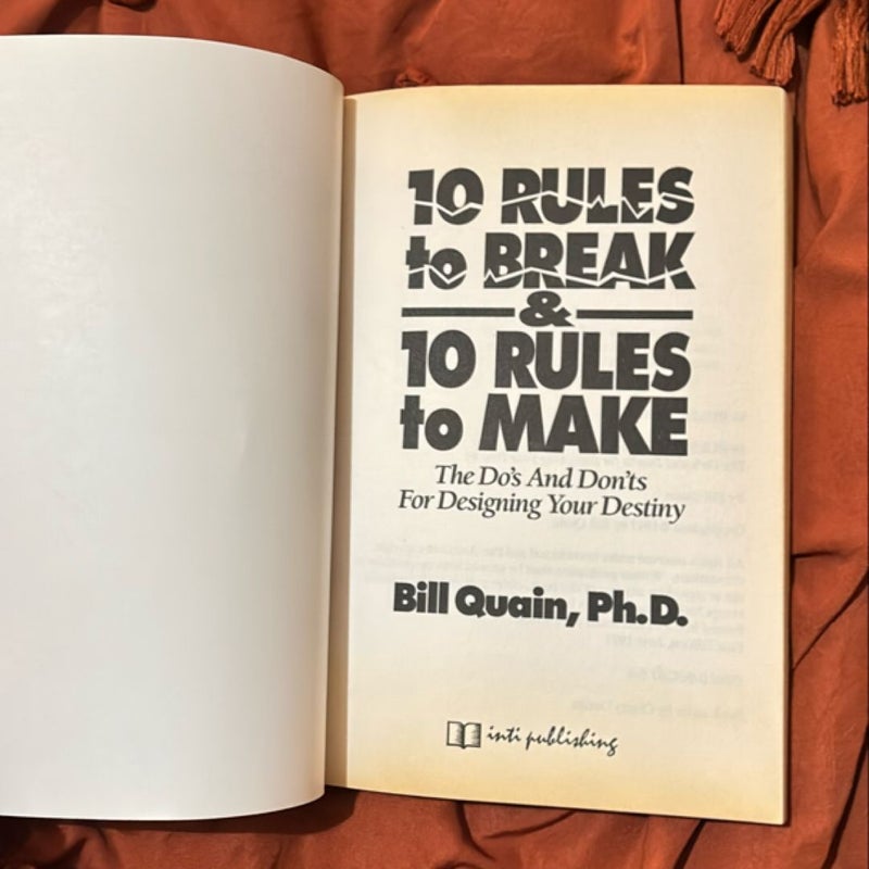 10 Rules to Break and 10 Rules to Make