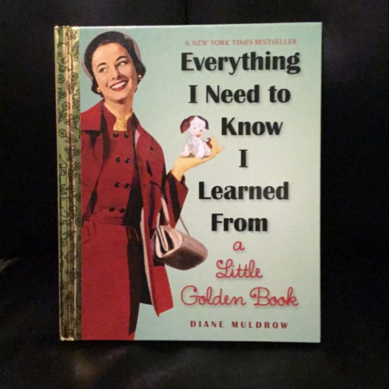 Everything I Need to Know I Learned from a Little Golden Book