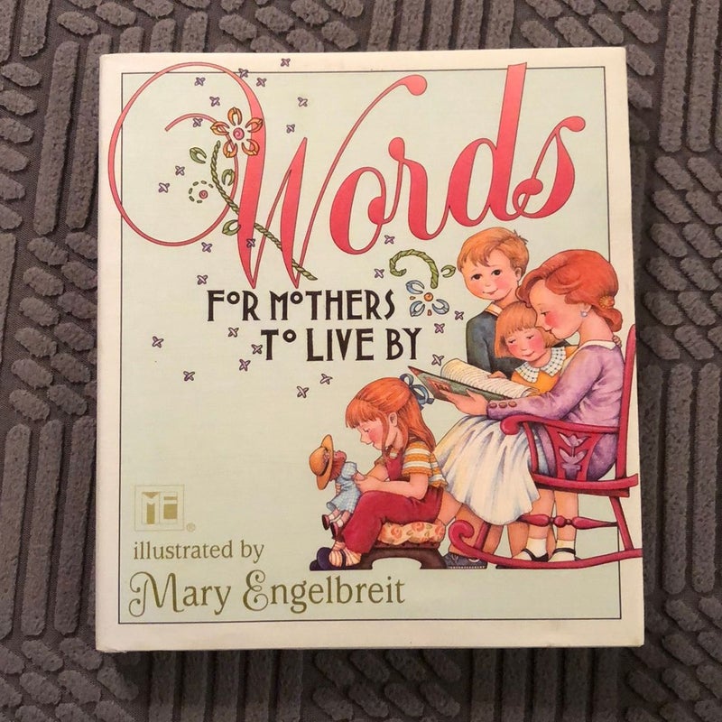 Mary Engelbreit's Words for Mothers to Live By