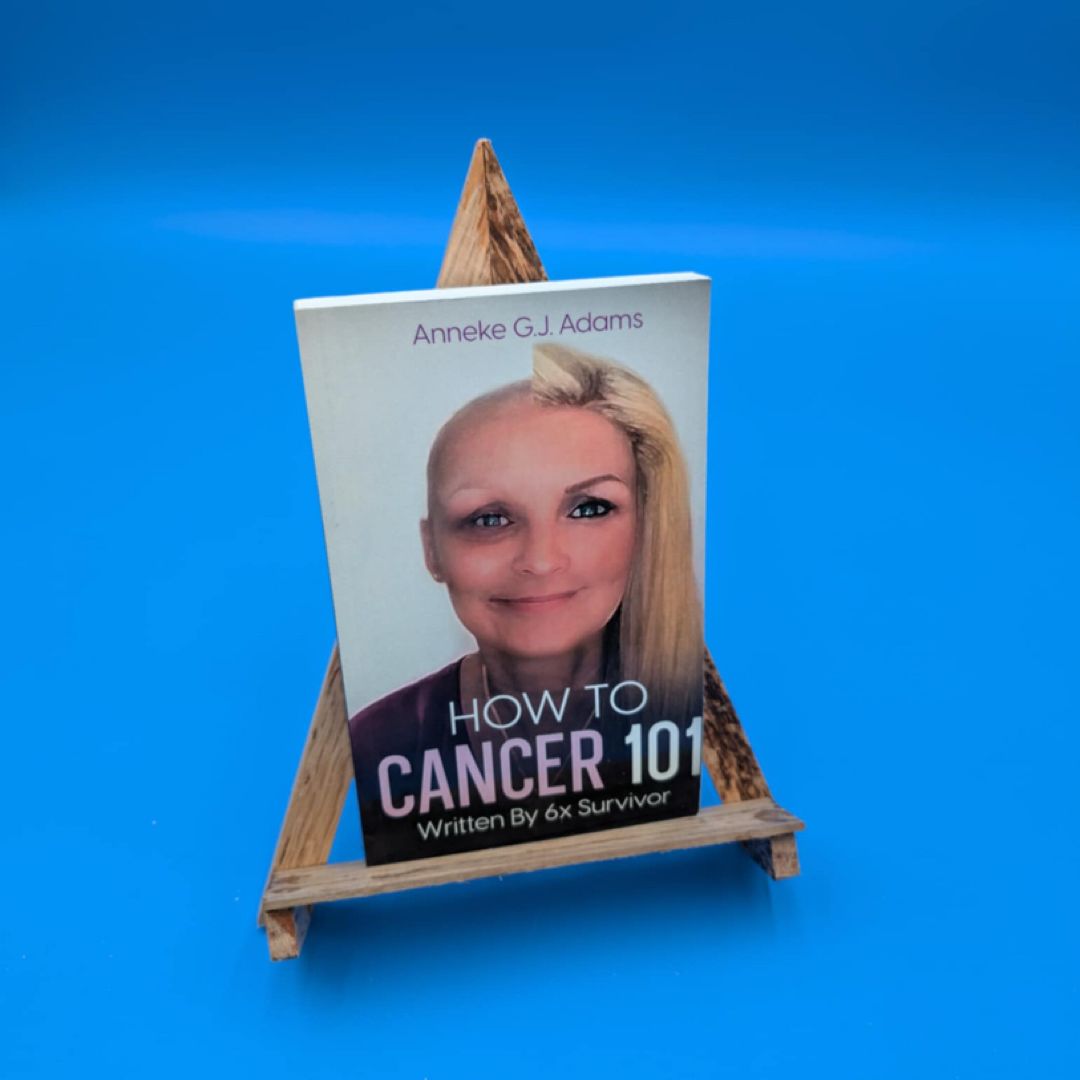 How to Cancer 101 by Anneke G. J. Adams