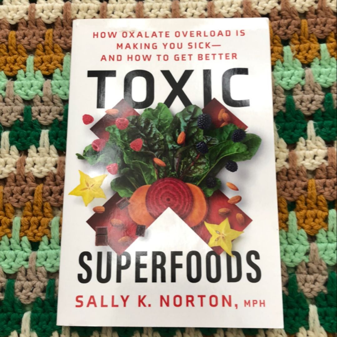 Toxic Superfoods