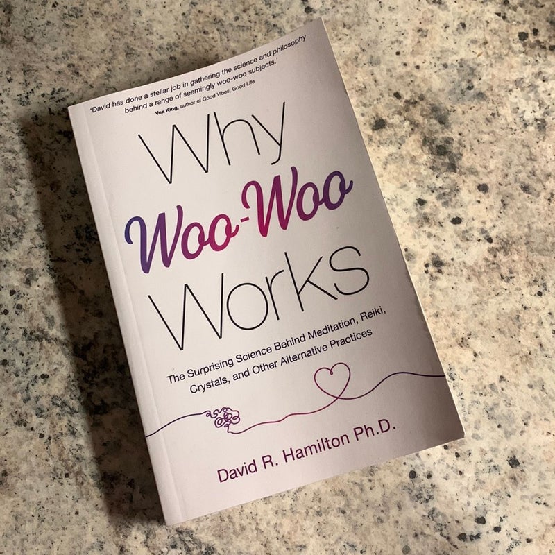 Why Woo-Woo Works