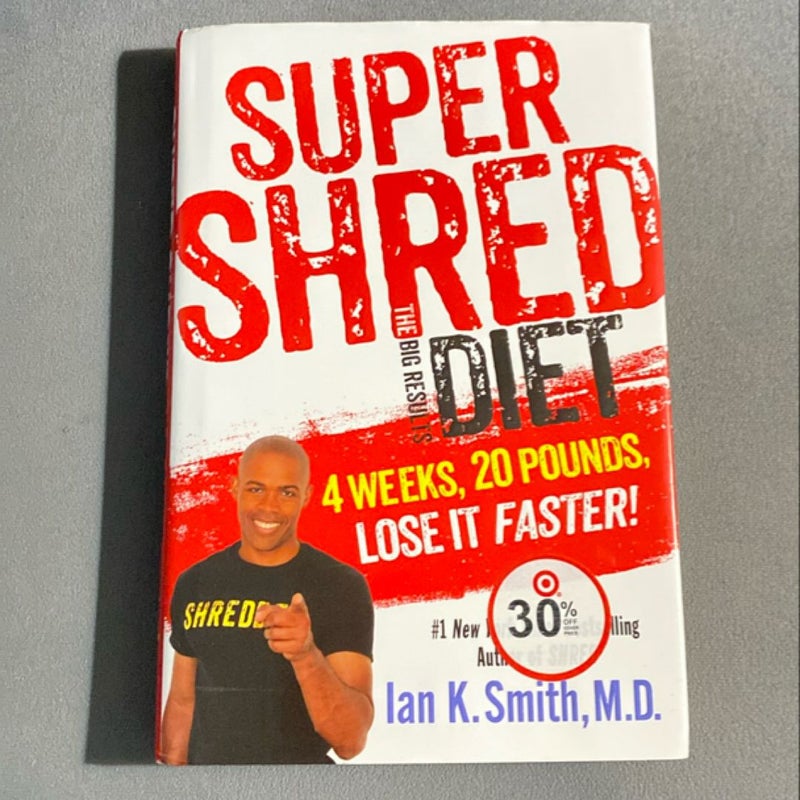 Super Shred: the Big Results Diet