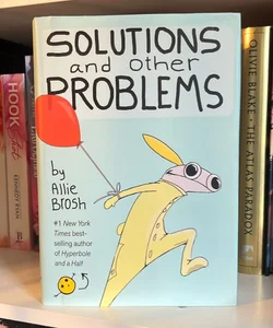 Solutions and Other Problems