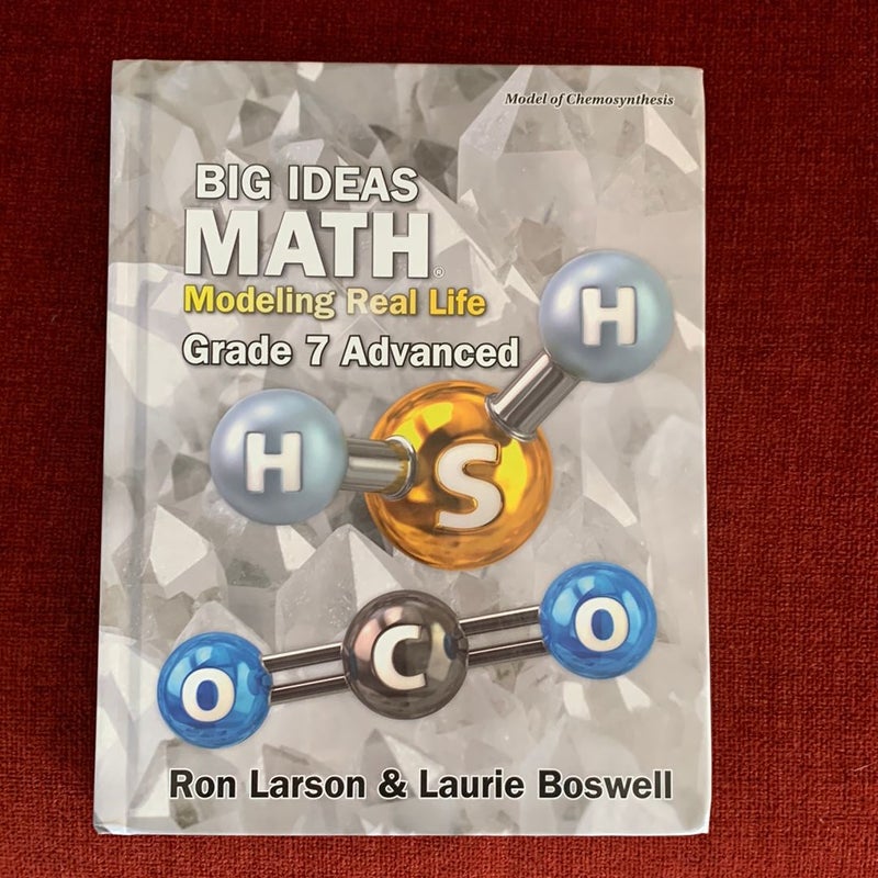 Big Ideas Math: Modeling Real Life - Grade 7 Advanced Student Edition