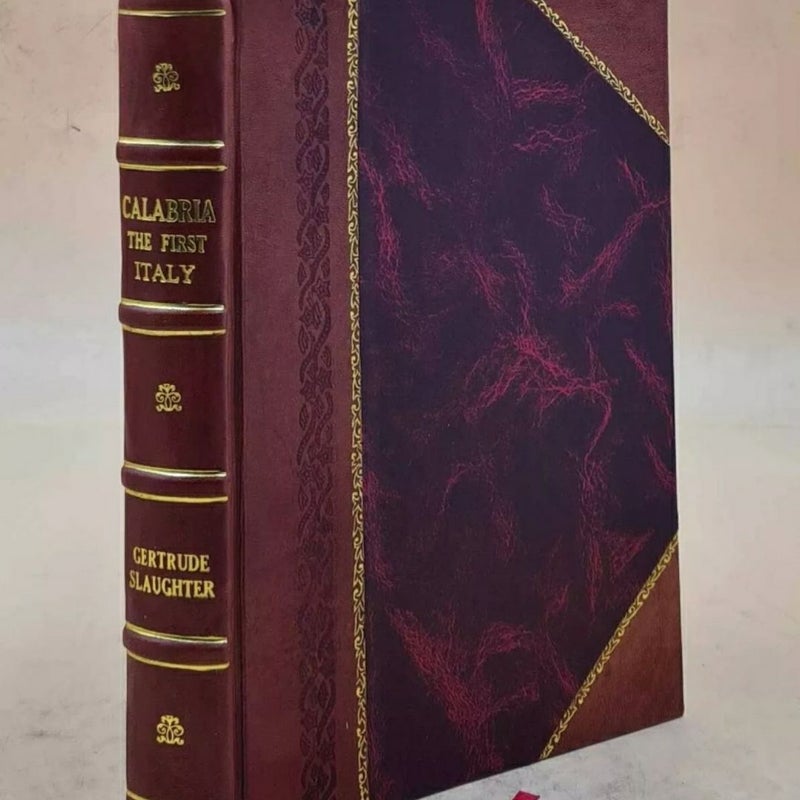 Calabria, The First Italy, By Gertude Slaughter. 1939 Volume Vol Leather-Bound