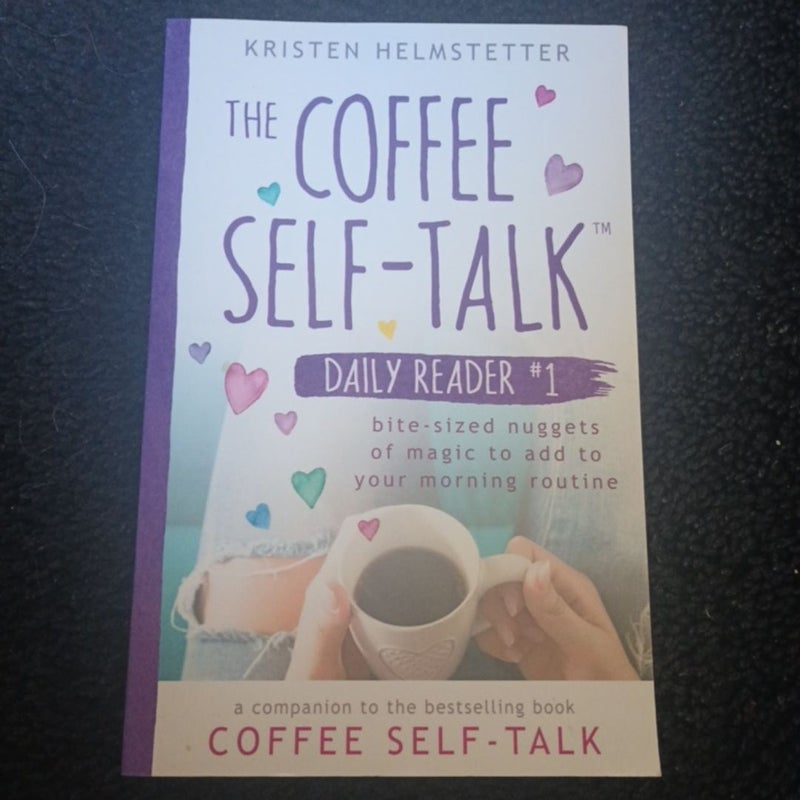 The Coffee Self-Talk Daily Reader #1