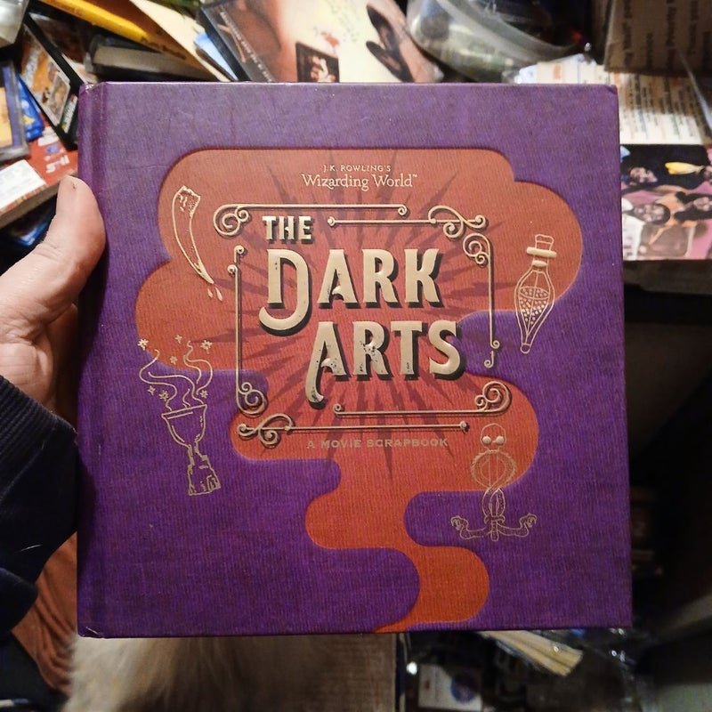 J. K. Rowling's Wizarding World: the Dark Arts: a Movie Scrapbook