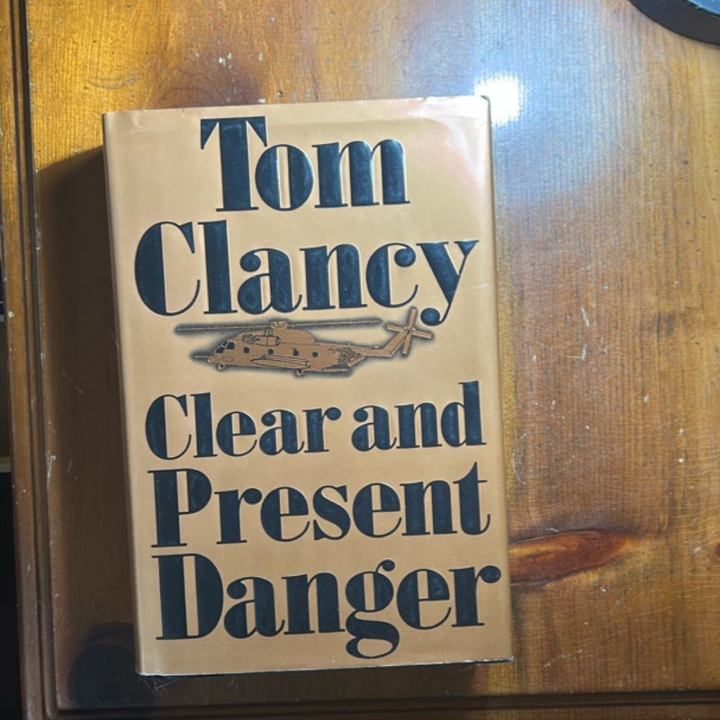 Clear and Present Danger
