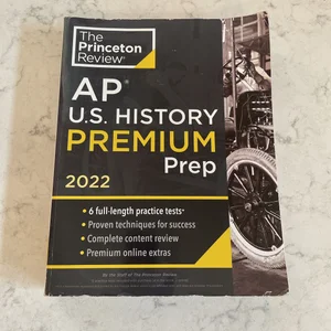 Princeton Review AP U. S. History Premium Prep 2022