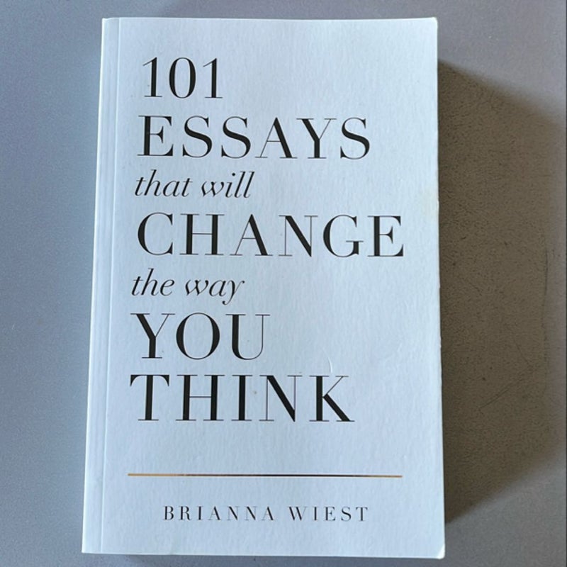 101 Essays That Will Change the Way You Think