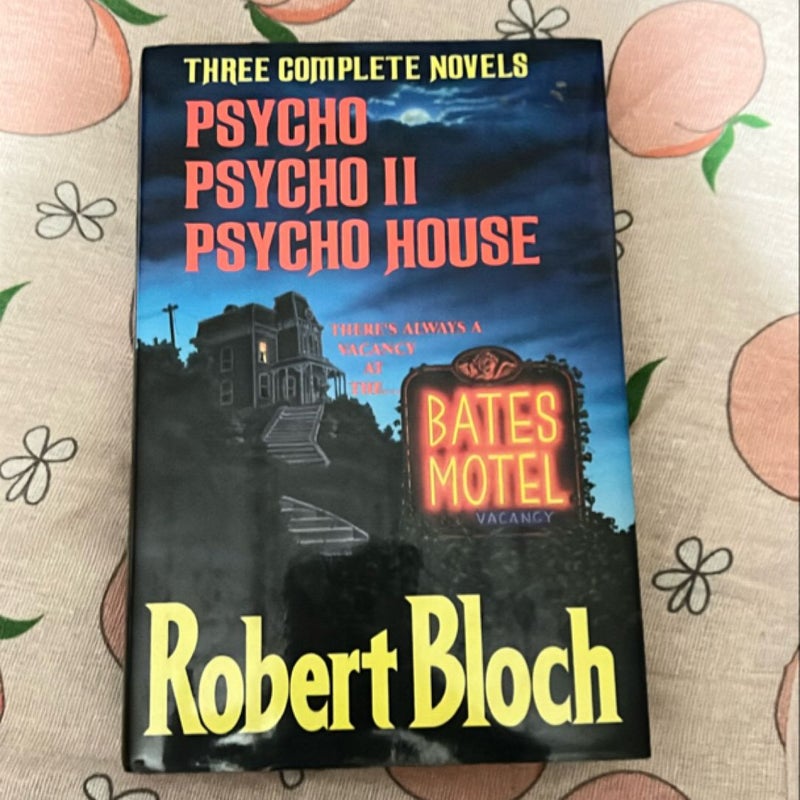 3 Complete Novels: Psycho ,Psycho II and Psycho House