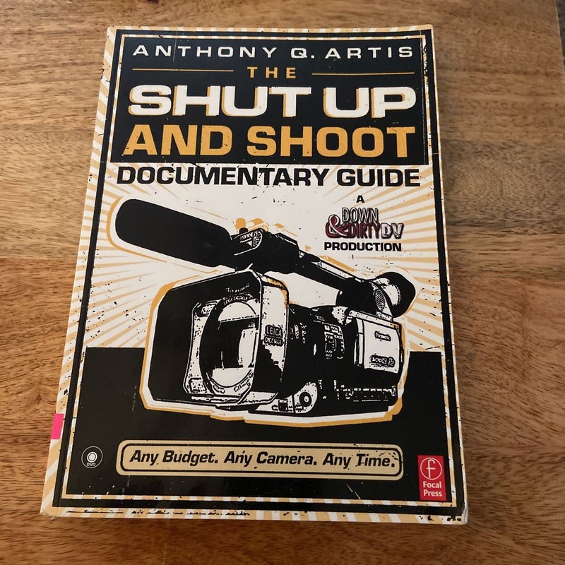 The Shut up and Shoot Documentary Guide