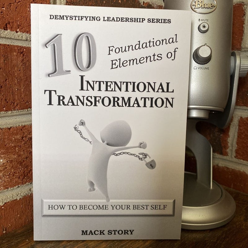 10 Foundational Elements of Intentional Transformation