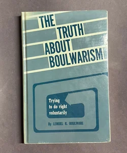 The Truth About Boulwarism