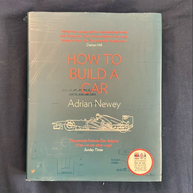 How to Build a Car: the Autobiography of the World's Greatest Formula 1 Designer