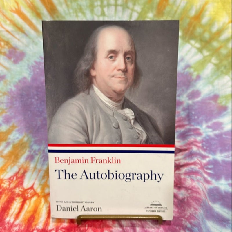 Benjamin Franklin: the Autobiography