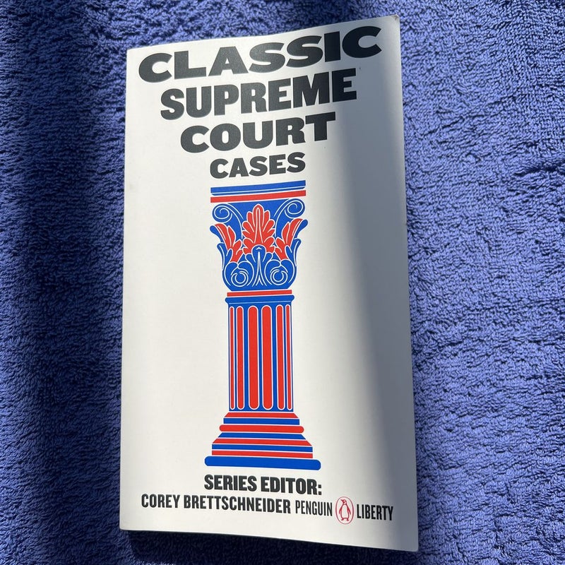 Classic Supreme Court Cases