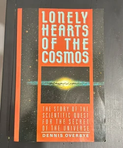 Lonely Hearts of the Cosmos