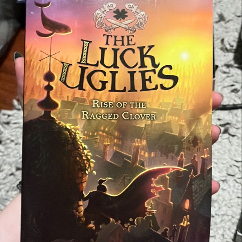 The Luck Uglies #3: Rise of the Ragged Clover