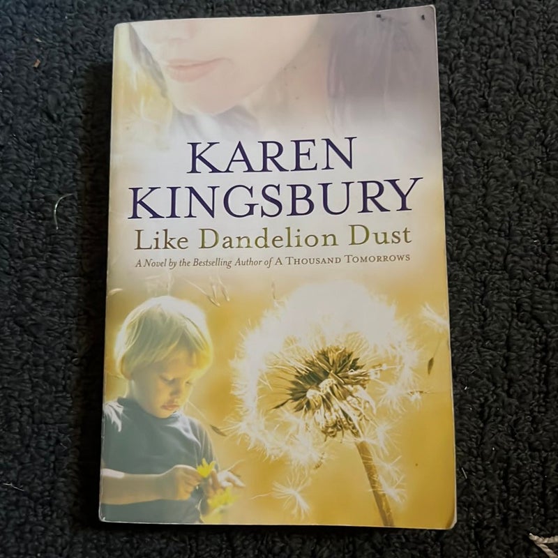 Like Dandelion Dust