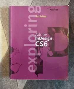 Exploring Adobe Indesign CS6