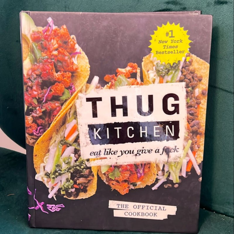 Thug Kitchen: the Official Cookbook