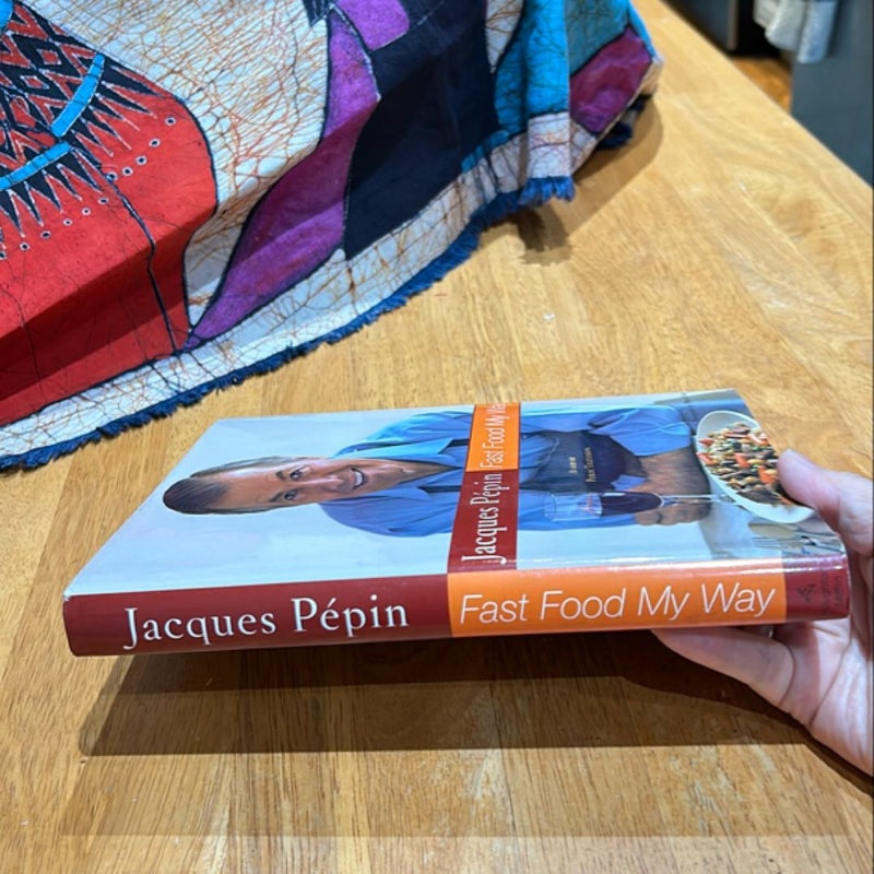 Jacques Pepin Fast Food My Way