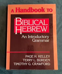 A Handbook to Biblical Hebrew