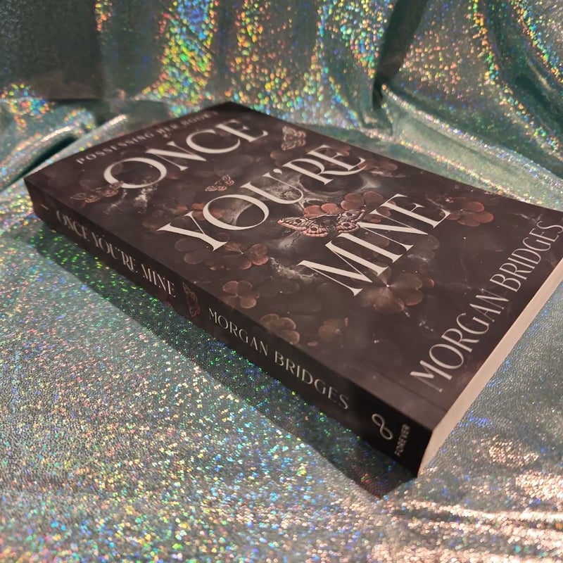 Once You're Mine (Posessing Her Book 1)