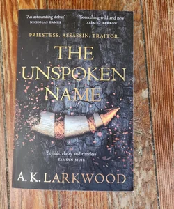 The Unspoken Name: the Serpent Gates Book 1