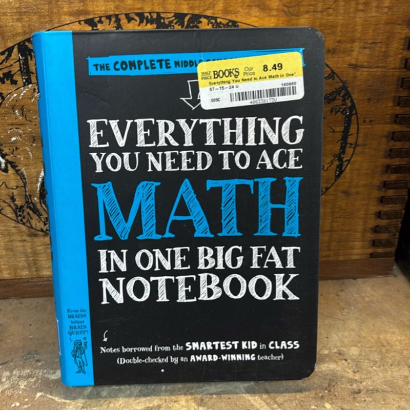 Everything You Need to Ace Math in One Big Fat Notebook