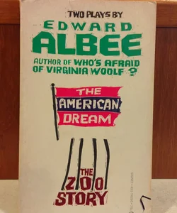 Two Plays by Edward Albee: The American Dream and Zoo Story