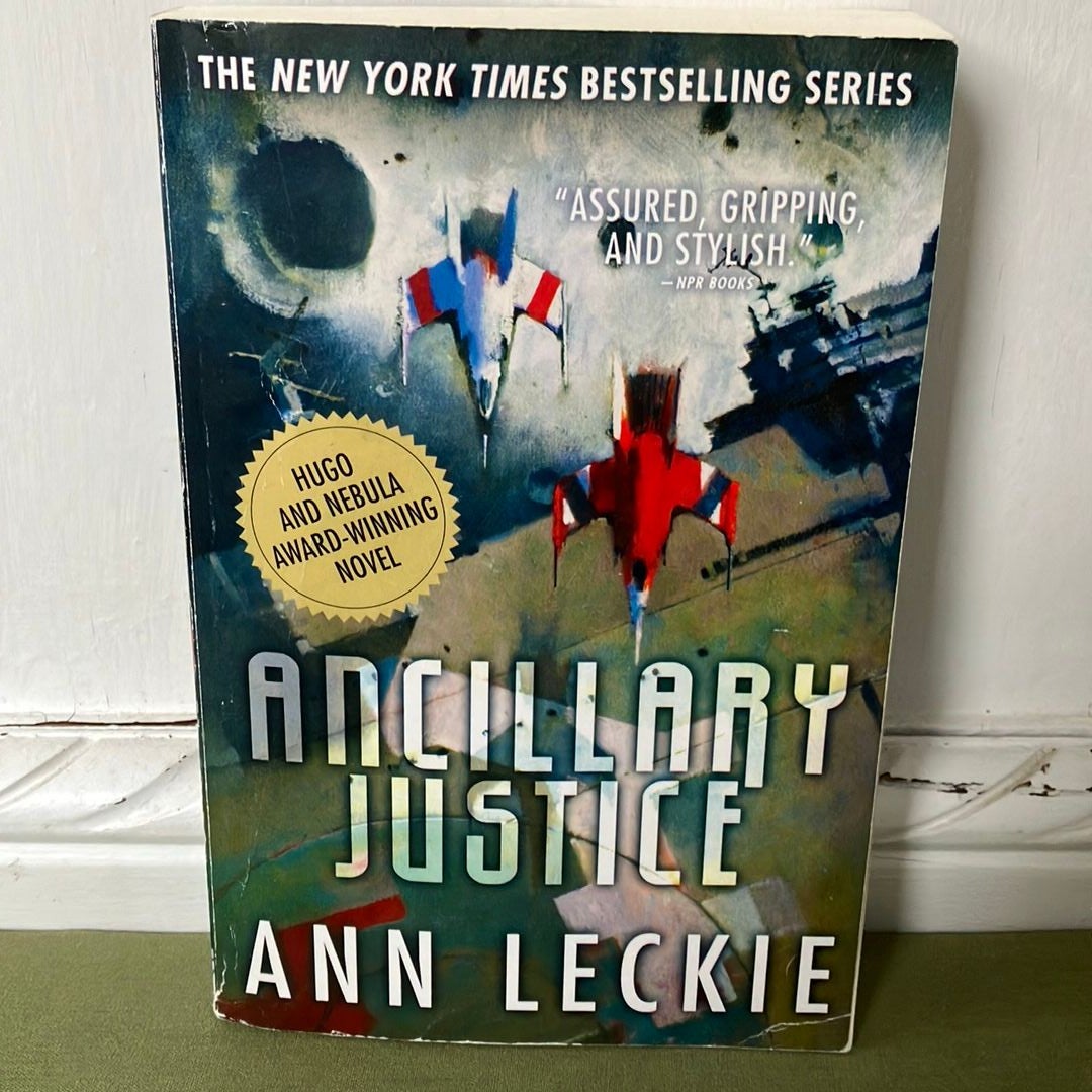 Ancillary Justice Ann Leckie The Hugo, Nebula and Arthur C. Clarke Award  Winner