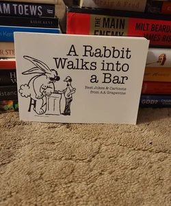 A Rabbit Walks into a Bar