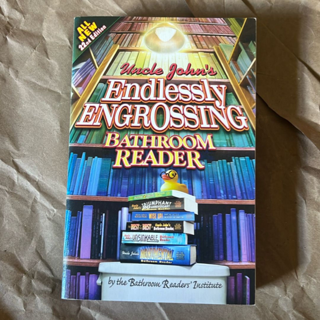 Uncle John's Endlessly Engrossing Bathroom Reader