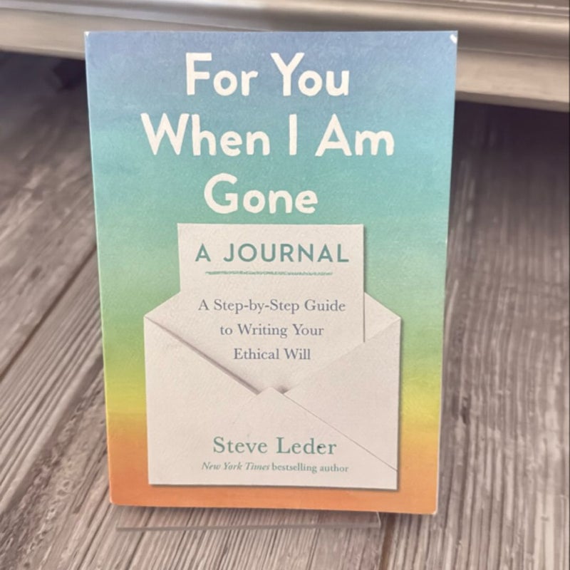 For You When I Am Gone: a Journal