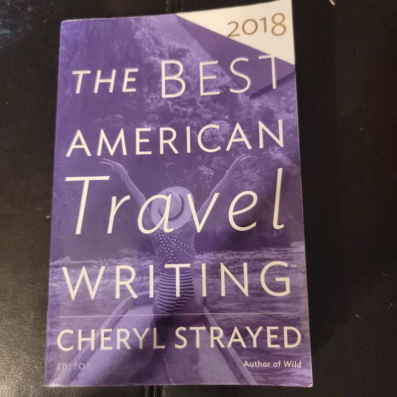 The Best American Travel Writing 2018