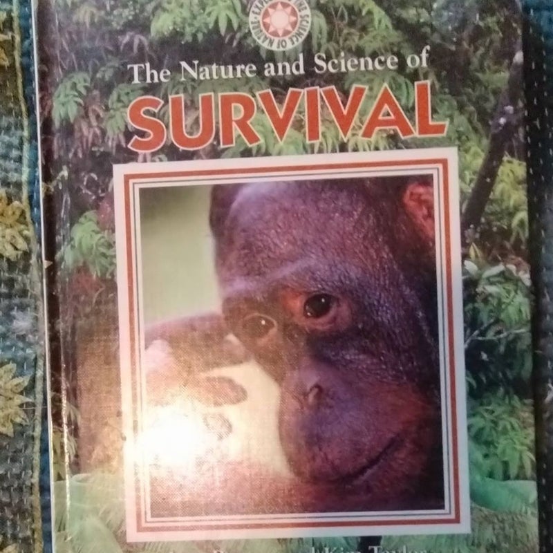 The Nature and Science of Survival