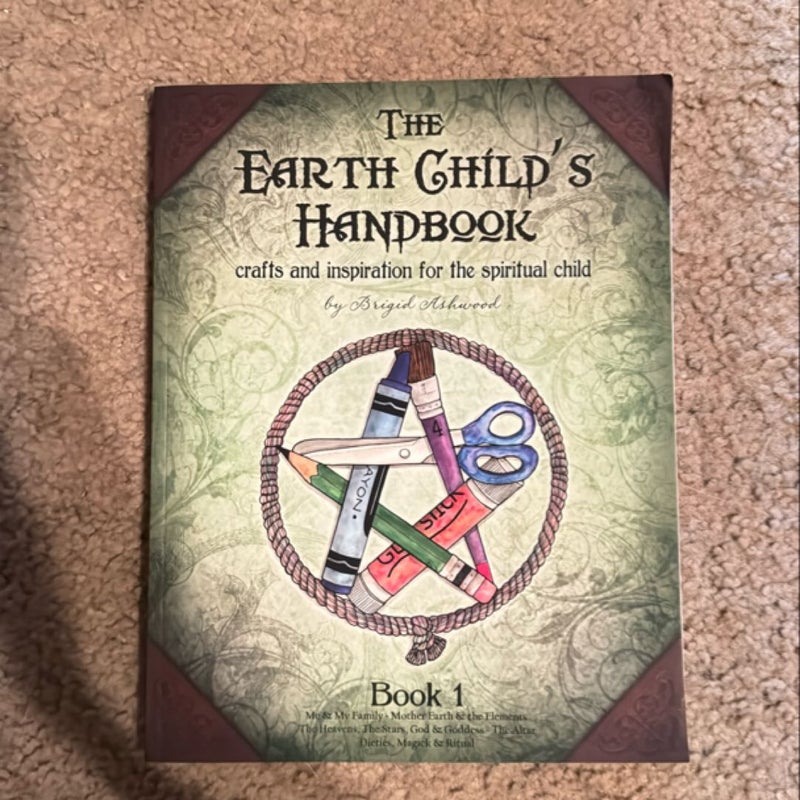 The Earth Child's Handbook - Book 1