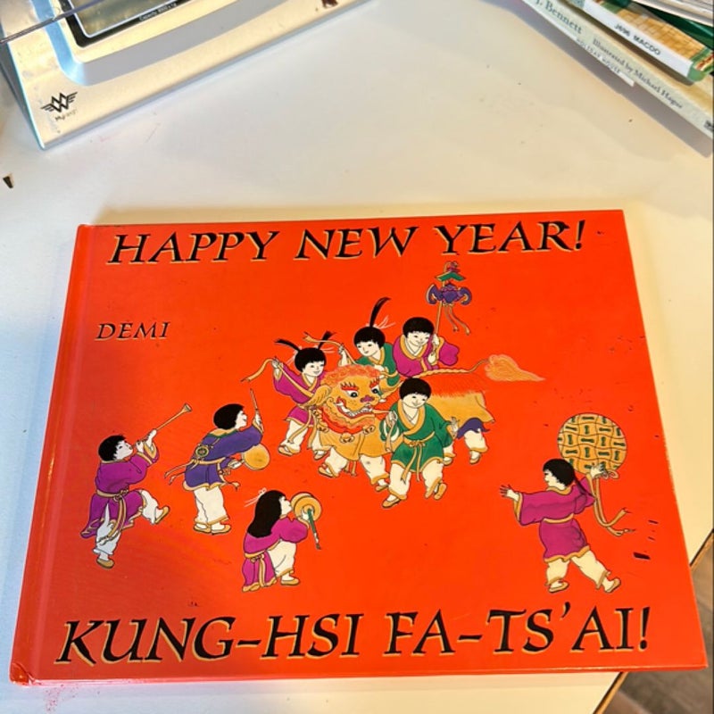 Happy New Year! Kung-Hsi Fa-Ts'Ai!