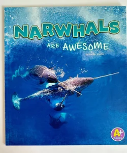 Narwhals are Awesome
