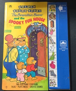 The Berenstain Bears and the Spooky Fun House 