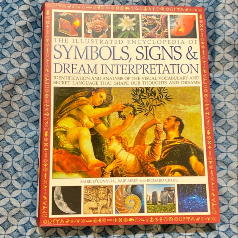 The Illustrated Encyclopedia of Symbols, Signs and Dream Interpretation