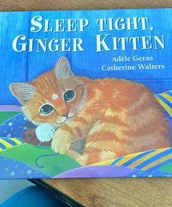 Sleep Tight, Ginger Kitten