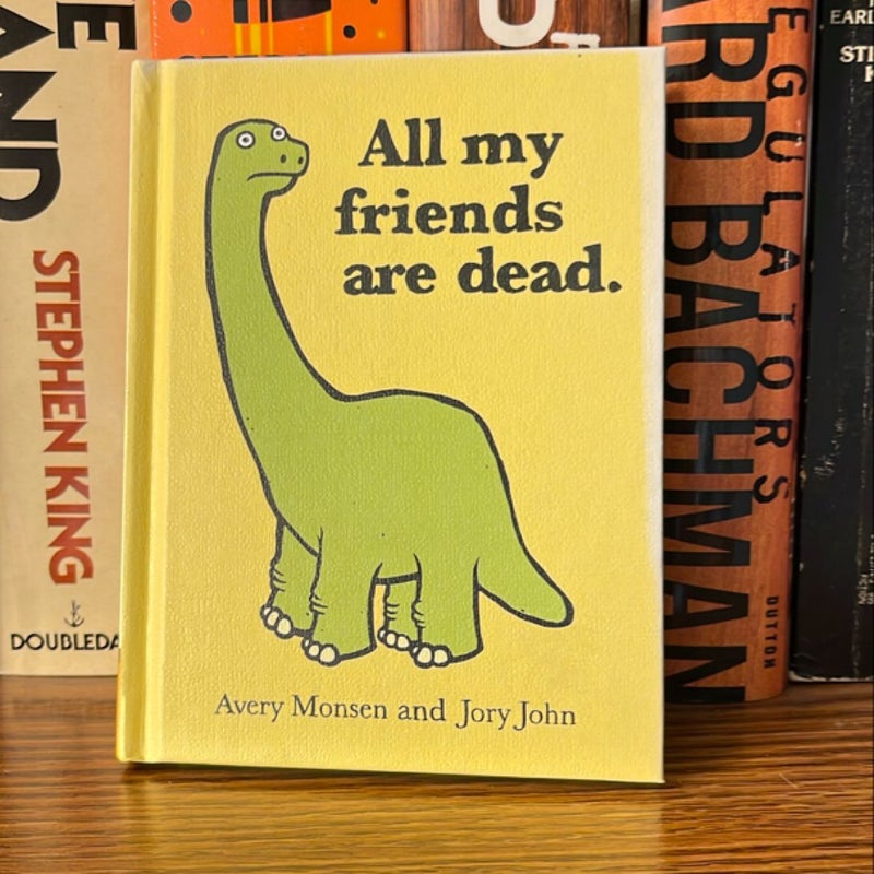 All My Friends Are Dead (Funny Books, Children's Book for Adults, Interesting Finds, Animal Books)