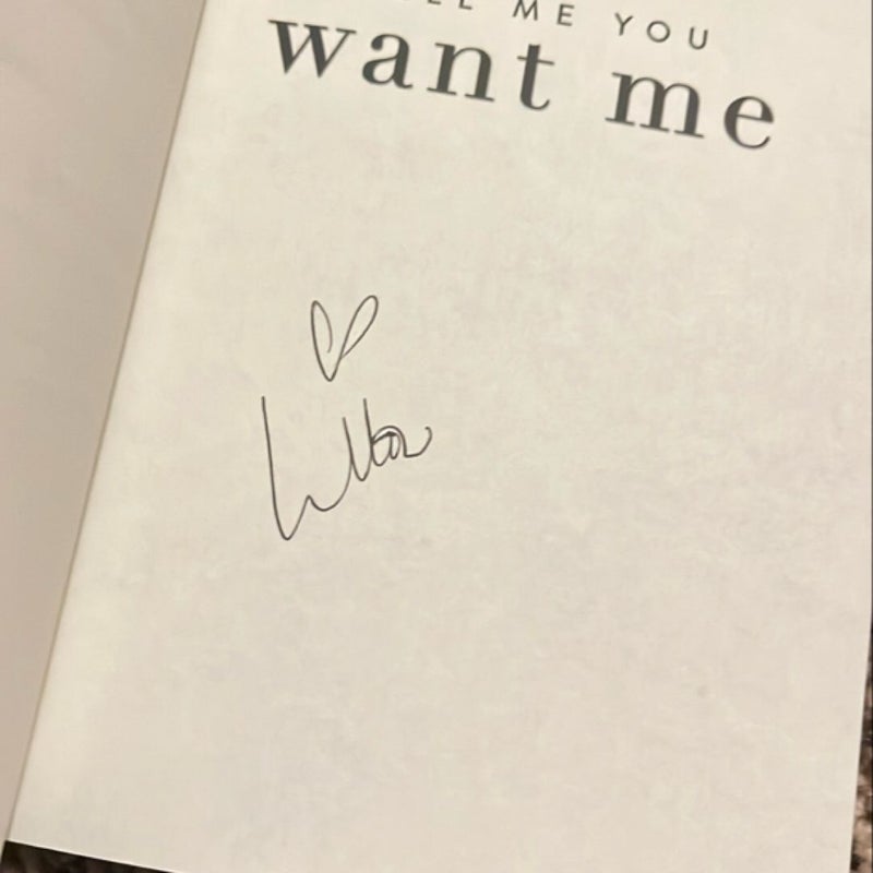 Tell Me You Want Me (Signed)