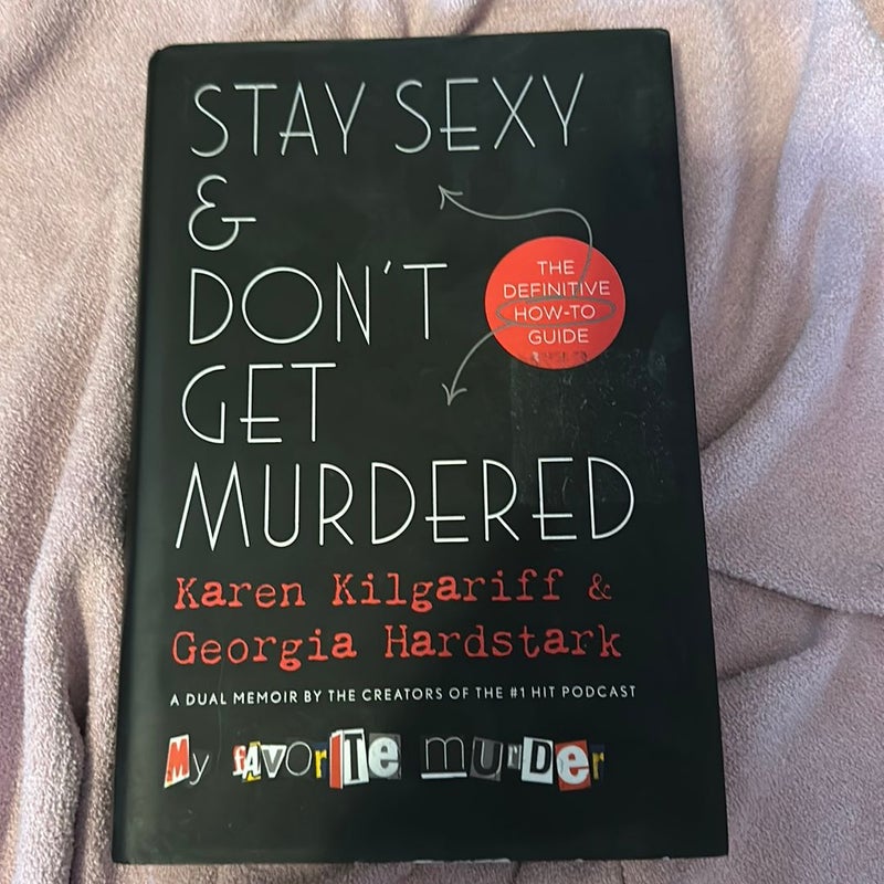 Stay Sexy & Don’t Get Murdered